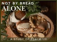 Not By Bread Alone